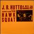 J.B. Hutto Hawk Squat vinyl LP US J5GLPHA549002