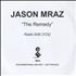 Jason Mraz The Remedy - 1-track CD-R acetate UK JA8CRTH514448