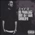 Jay-Z 99 Problems / Dirt Off Your Shoulder CD single UK JYZC5PR402761