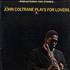 John Coltrane Plays For Lovers vinyl LP US JCOLPPL556527