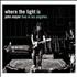 John Mayer Where The Light Is 2-CD album set UK J/M2CWH438042