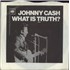 Johnny Cash What Is Truth? - A Label - P/S 7