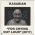 Kasabian For Crying Out Loud - 10