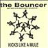 Kicks Like A Mule  The Bouncer 7 UNITED KINGDOM KDG07TH624732