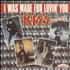 Kiss I Was Made For Loving You 7