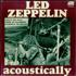 Led Zeppelin Acoustically - Autographed 7