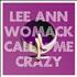 Lee Ann Womack Call Me Crazy CD album UK LWOCDCA451212