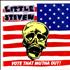 Little Steven Vote That Mutha Out! 7