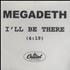 Megadeth I'll Be There CD-R acetate US MEGCRIL149228