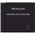 Metallica Nothing Else Matters CD single UK METC5NO34885