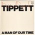 Michael Tippett A Man Of Our Time LP UNITED KINGDOM T92LPAM874973