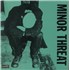 Minor Threat Minor Threat - Green Cover $7.00 - VG vinyl LP UK M1ALPMI879237