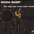 Nada Surf The Way You Wear Your Head CD single European NSFC5TH247195