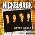 Nickelback Never Again CD 2 CD single UK NLCC5NE454644