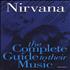 Nirvana (US) The Complete Guide To Their Music book UK NIRBKTH370983