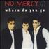 No Mercy Where Do You Go CD single UK NMYC5WH387953