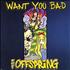 Offspring Want You Bad CD single Brazilian OFFC5WA196124