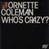 Ornette Coleman Who's Crazy? 2-LP vinyl set UK ORC2LWH675963