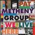 Pat Metheny We Live Here CD album Japanese PMECDWE652271
