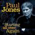Paul Jones Starting All Over Again CD album UK PJOCDST465237