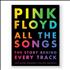 Pink Floyd All The Songs: The Story Behind Every Track book UK PINBKAL784924
