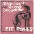 Pit Ponies Magnificent Second Occupation vinyl LP UNITED KINGDOM 98YLPMA878068