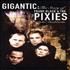 Pixies Gigantic: The Story Of Frank Black And The Pixies book UK PIXBKGI378507