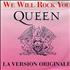 Queen We Will Rock You - La Version Originale 12