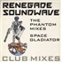 Renegade Soundwave Space Gladiator - Mixes 12