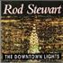 Rod Stewart The Downtown Lights CD single Spanish RODC5TH70185