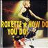 Roxette How Do You Do! CD single Swedish ROXC5HO626218
