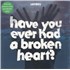 Senses  Have You Ever Had A Broken Heart? - Neon Green Vinyl - Sealed 10