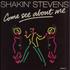 Shakin' Stevens Come See About Me 7