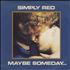 Simply Red Maybe Someday... 7 USA RED07MA15402