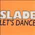 Slade Let's Dance 3