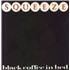 Squeeze Black Coffee In Bed + p/s 7