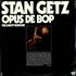 Stan Getz Opus De Bop - The Savoy Sessions - Sealed vinyl LP US SGQLPOP479324