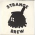 Strange Brew I've Got A Feeling 7