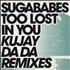 Sugababes Too Lost In You - Kujay Da Da Remixes 12