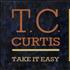 T.C. Curtis Take It Easy 12