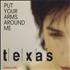 Texas Put Your Arms Around Me CD single UK TEXC5PU100747