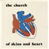 The Church Of Skins And Heart vinyl LP New Zealand CHULPOF873507