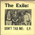 The Exile Don't Tax Me EP 7