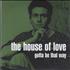 The House Of Love Gotta Be That Way CD-R acetate UK HOLCRGO322132