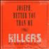 The Killers Joseph, Better You Than Me - Sealed CD single US TKIC5JO656859