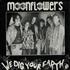 The Moonflowers We Dig Your Earth 12