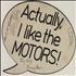 The Motors Actually, I Like The Motors! - Fully Autographed Sticker memorabilia UK MTRMMAC637653