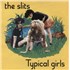 The Slits Typical Girls - P/S - Solid 7