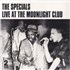 The Specials Live At The Moonlight Club - Sealed vinyl LP UK SPELPLI830289