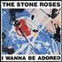 The Stone Roses I Wanna Be Adored 12